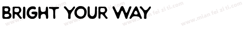 bright your way字体转换